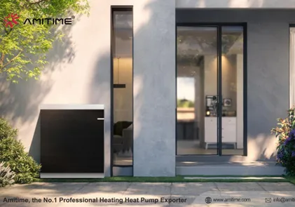 AMITIME: مورد عالمي ورائد تكنولوجي لمضخات الحرارة DHW في الصين والتبريد والتدفئة